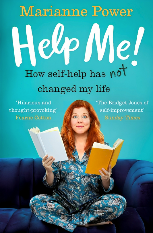 Help Me!: How Self-Help Has Not Changed My Life