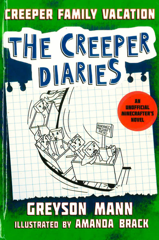 Creeper Family Vacation: The Creeper Diaries, An Unofficial Minecrafter'S Novel, Book Five