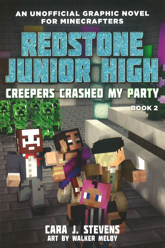 Redstone Junior High #2: Creepers Crashed My Party