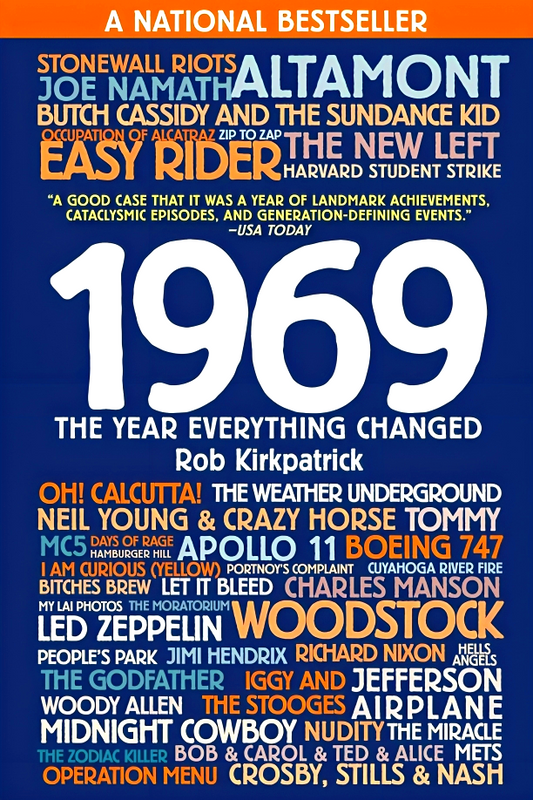 1969: The Year Everything Changed