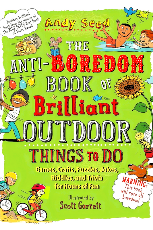 The Anti-Boredom Book Of Brilliant Outdoor Things To Do