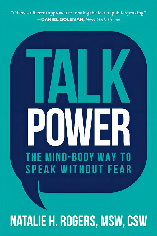 Talk Power: The Mind-Body Way To Speak Without Fear