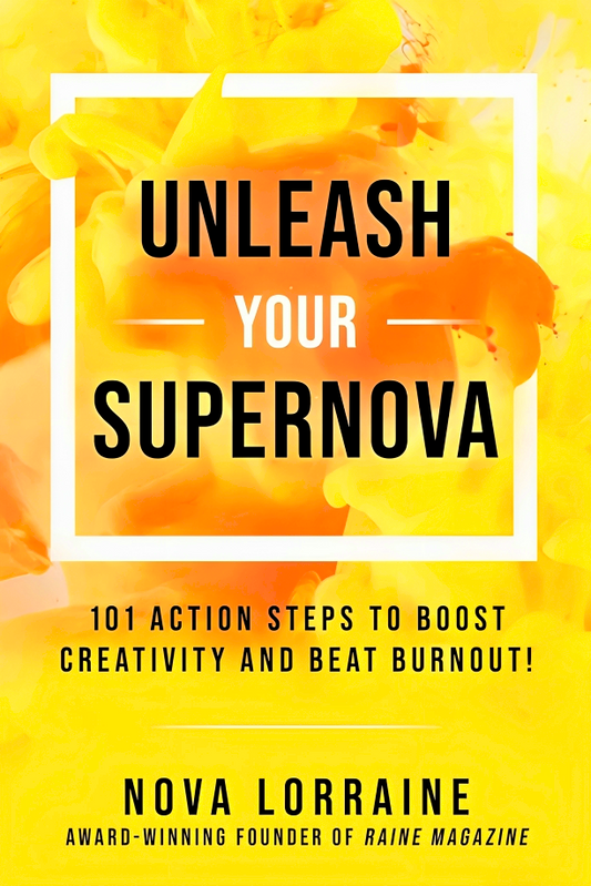 Unleash Your Supernova: 101 Action Steps to Boost Creativity and Beat Burnout!