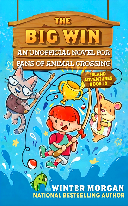 The Big Win: An Unofficial Novel for Fans of Animal Crossing