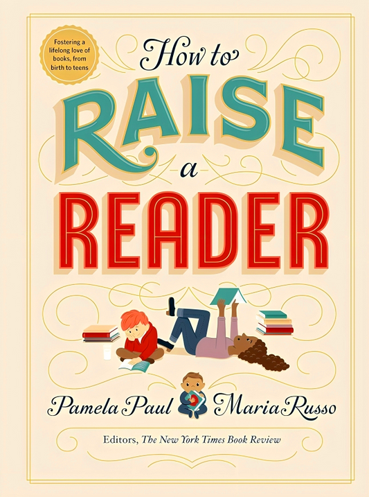 How To Raise A Reader