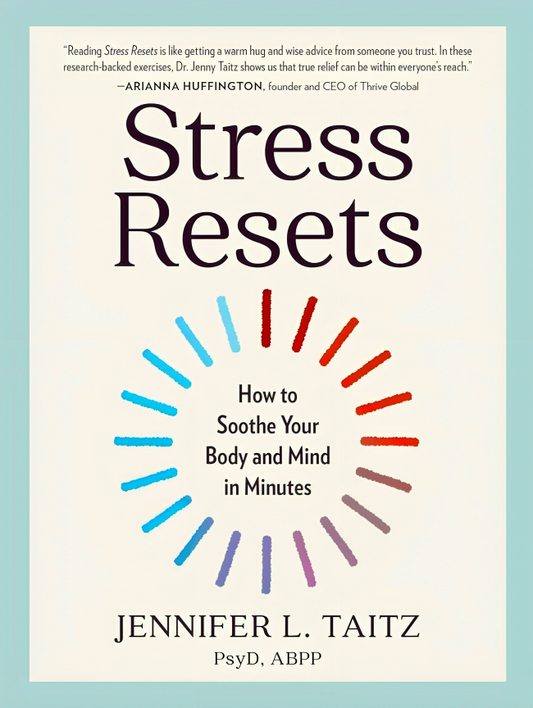 Stress Resets: How To Soothe Your Body And Mind In Minutes