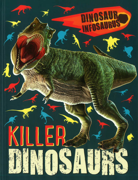 DINOSAUR INFOSAURUS: KILLER DINOSAURS