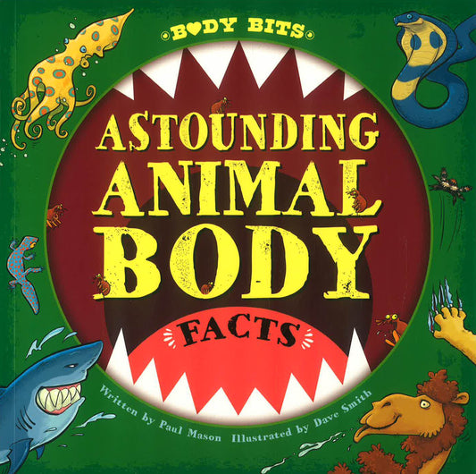 Body Bits: Astounding Animal Body Facts