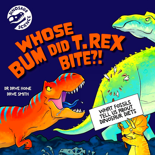 Dinosaur Science: Whose Bum Did T-Rex Bite?!