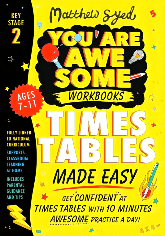 Times Tables Made Easy: Get Confident At Times Tables With 10 Minutes' Awesome Practice A Day!