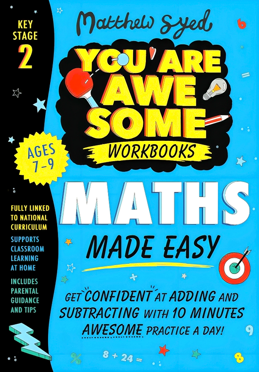 Maths Made Easy: Get Confident At Adding & Subtracting With 10 Minutes' Awesome Practice A Day!