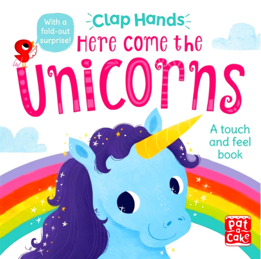 Clap Hands: Here Come The Unicorns: A Touch-And-Feel Board Book