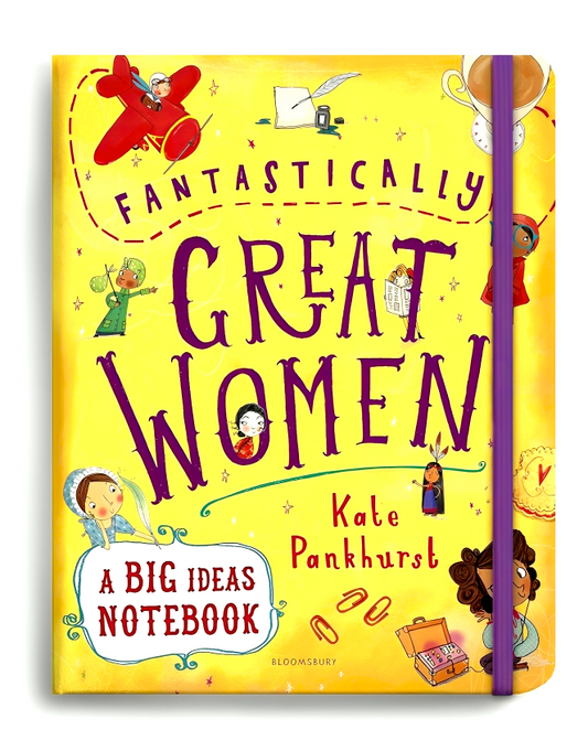 Fantastically Great Women: A Big Ideas Notebook