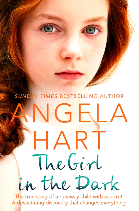 The Girl in the Dark: The True Story of Runaway Child with a Secret