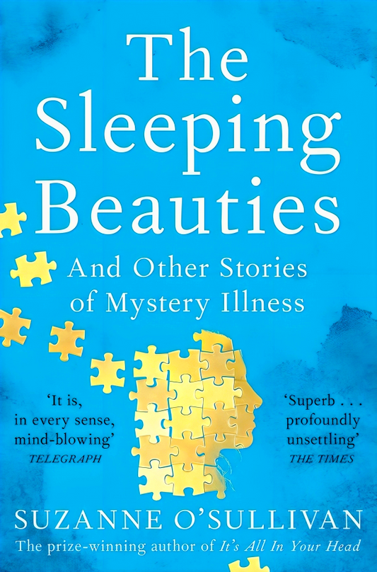 The Sleeping Beauties: And Other Stories of Mystery Illness