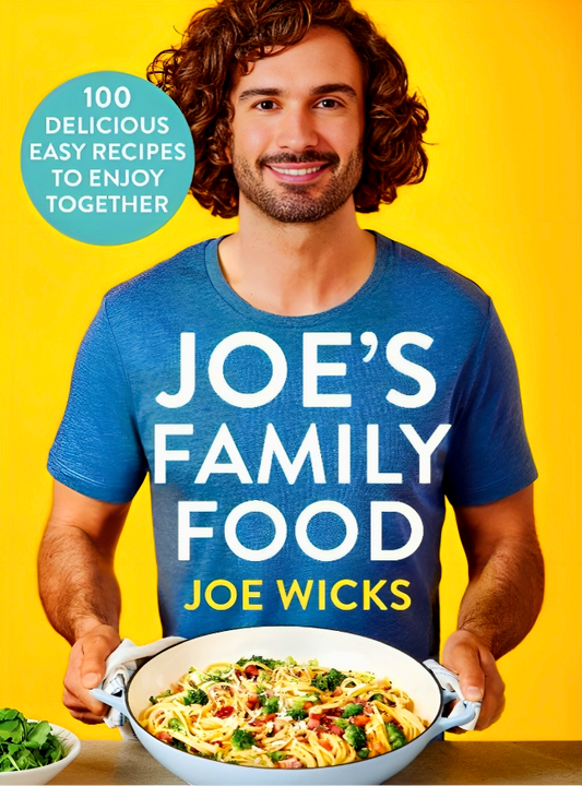 Joe's Family Food: 100 Delicious, Easy Recipes to Enjoy Together