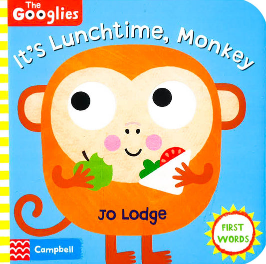 Campbell: Googlies: It's Lunchtime Monkey