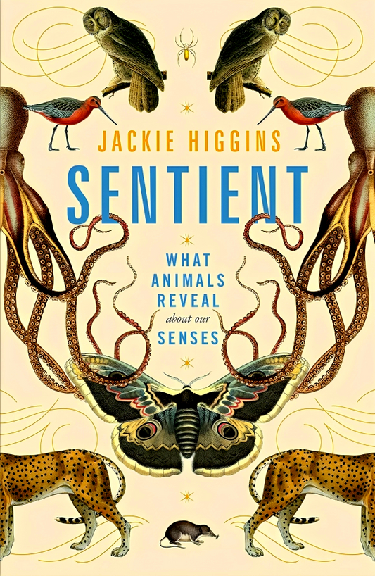 Sentient: What Animals Reveal About Our Senses