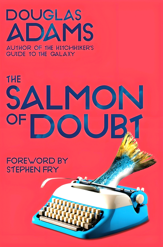 The Salmon Of Doubt