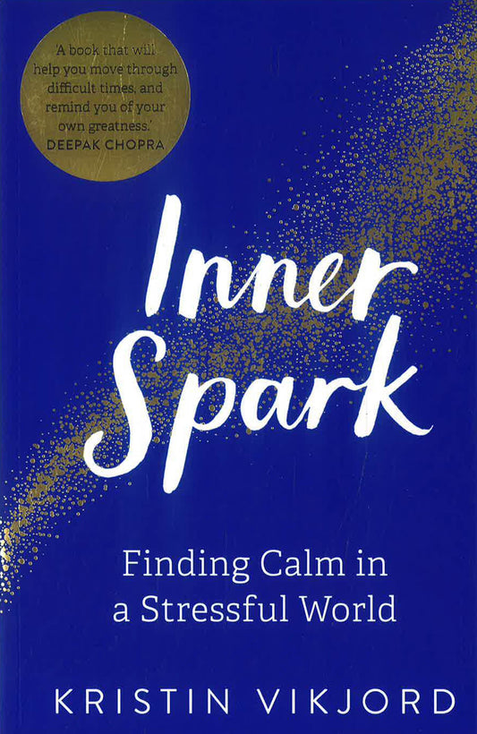 Inner Spark: Finding Calm In A Stressful World