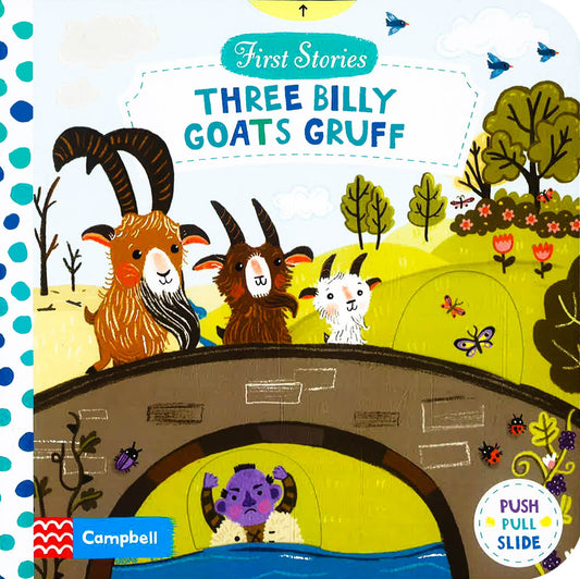 Campbell: First Stories: Three Billy Goats Gruff (Push Pull Slide)