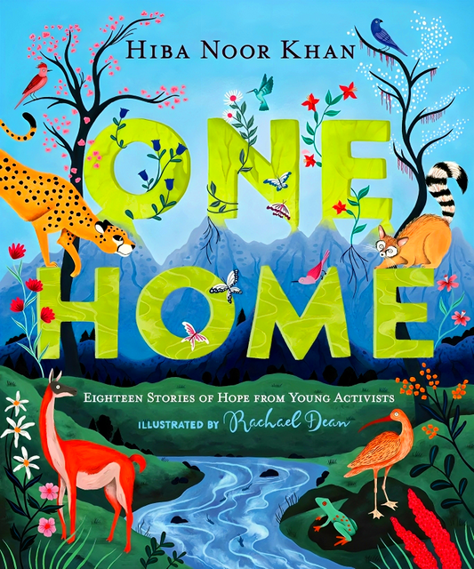 One Home: Eighteen Stories of Hope from Young Activists