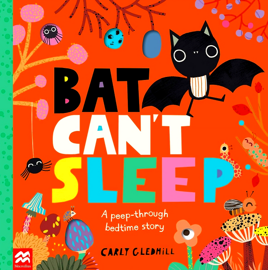 Bat Can't Sleep: A Peep-Through Adventure