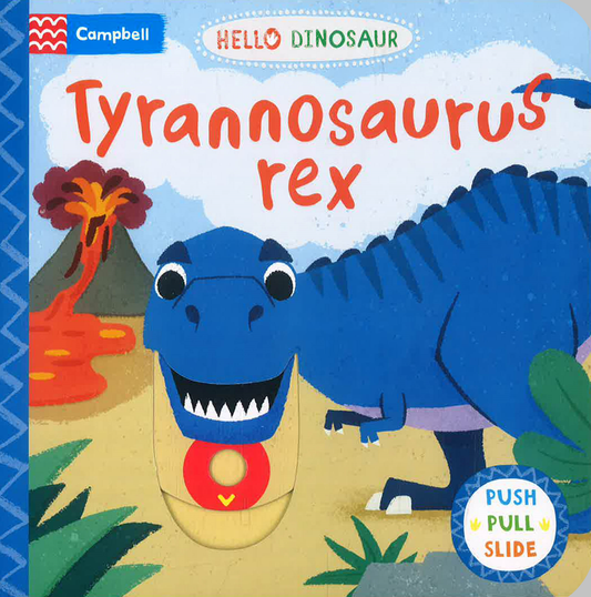 Hello Dinosaur: Tyrannosaurus Rex