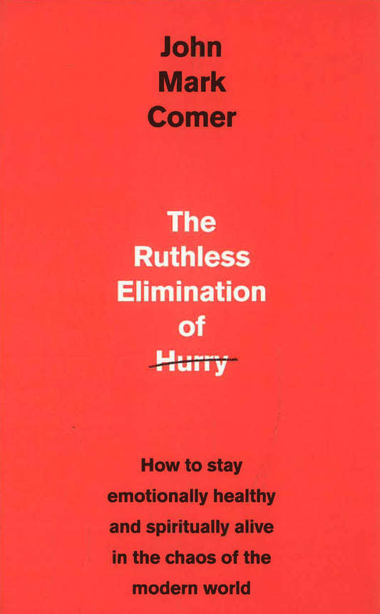 The Ruthless Elimination Of Hurry