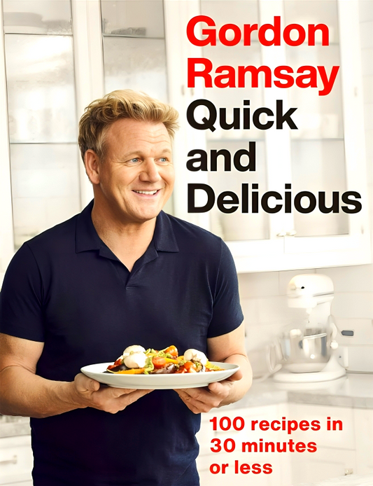 Gordon Ramsay Quick & Delicious