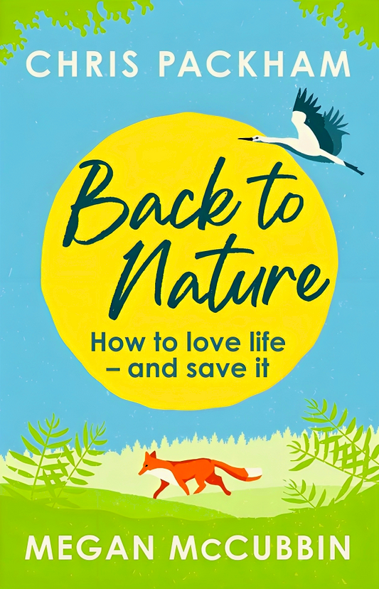 Back To Nature: How To Love Life & Safe It