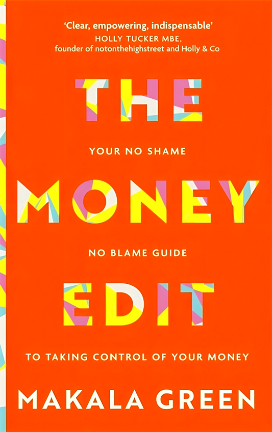 Money Edit: Your No Blame, No Shame Guide To Taking