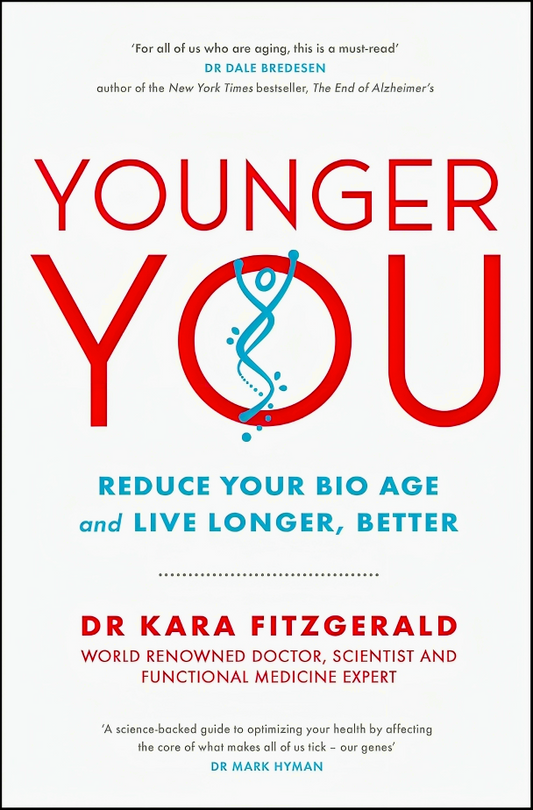 Younger You: Reduce Your Bio Age - and Live Longer, Better