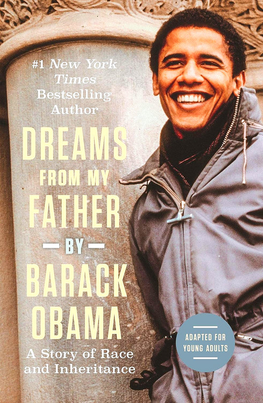 Dreams From My Father (Adapted For Young Adults): A Story Of Race And Inheritance