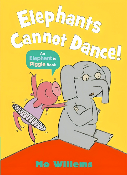 Elephant & Piggie: Elephants Cannot Dance!