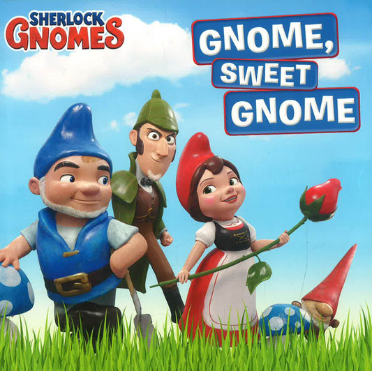 Sherlock Gnomes: Gnome. Sweet Gnome