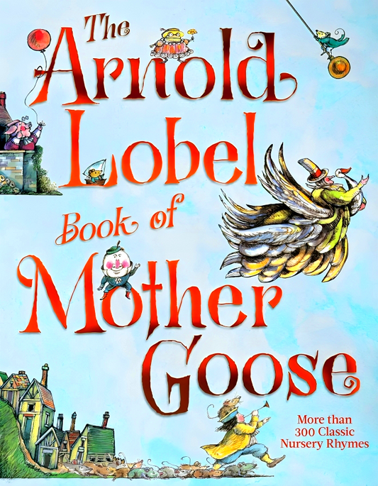 The Arnold Lobel Book Of Mother Goose