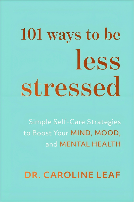 101 Ways To Be Less Stressed