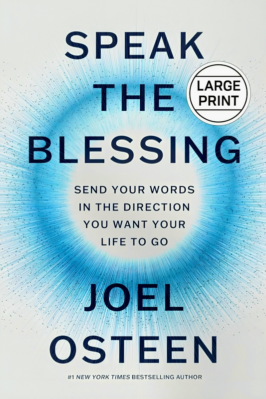 Speak the Blessing: Send Your Words in the Direction You Want Your Life to Go