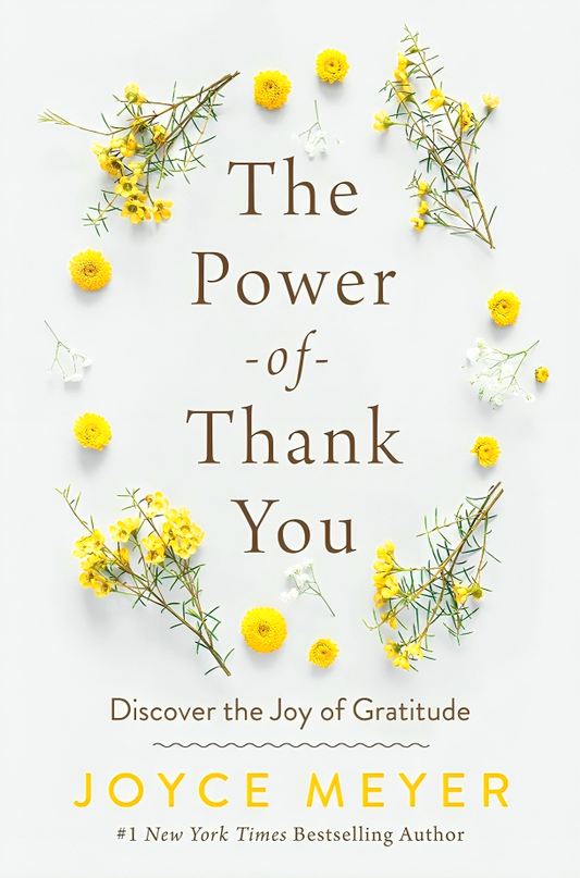 Power Of Thank You: Discover The Joy Of Gratitude