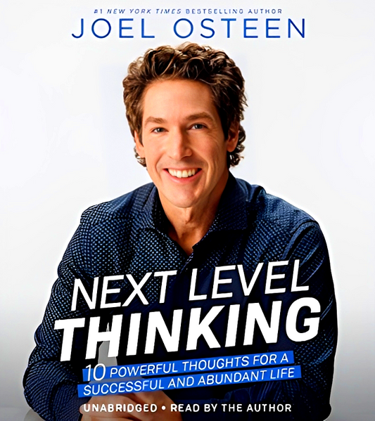 Next Level Thinking: 10 Powerful Thoughts For A Successful And Abundant Life