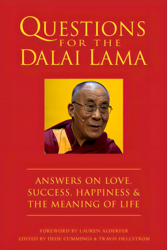 Questions for the Dalai Lama: Answers on Love, Success, Happiness, & the Meaning