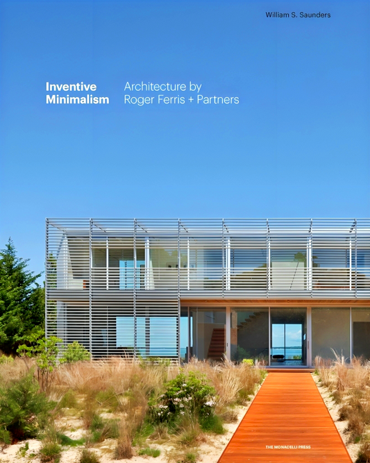 Inventive Minimalism: The Architecture of Roger Ferris + Partners