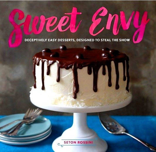 Sweet Envy : Deceptively Easy Desserts , Desinged To Steal The Show