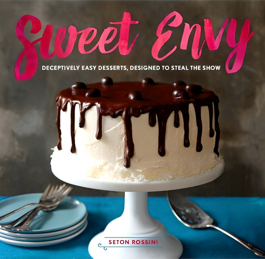 [Payday Deals] Sweet Envy : Deceptively Easy Desserts , Desinged To Steal The Show