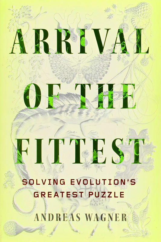 [Bargain corner] Arrival Of The Fittest - Solving Evolution's Greatest Puzzle