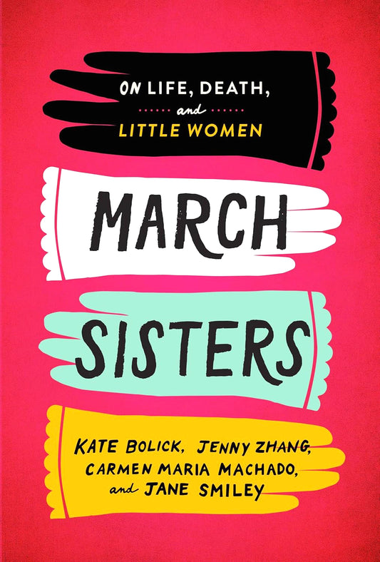 March Sisters: On Life, Death, And Little Women