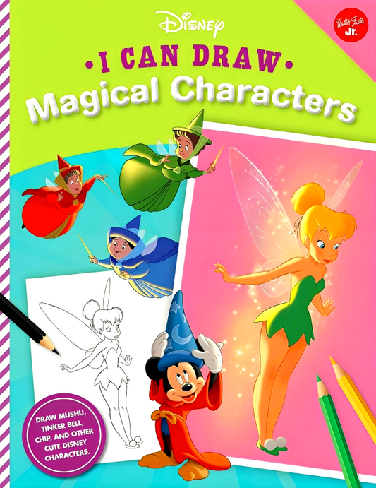 I Can Draw Disney: Magical Characters