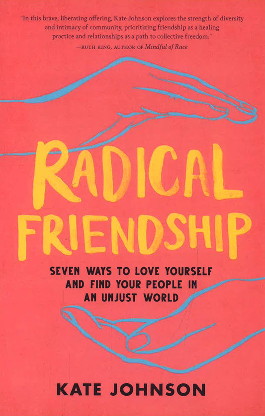 Radical Friendship