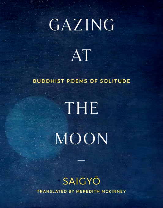 Gazing at the Moon: Buddhist Poems of Solitude